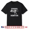 Fossil Archaeology Archaeologist Dinosaur Graphic Shirt