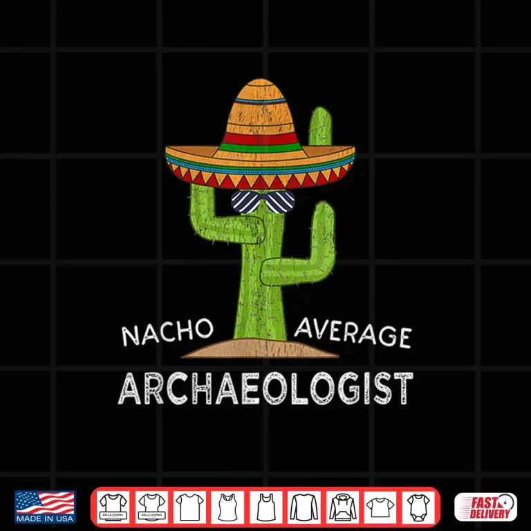Design Fun Archaeology Humor Funny Meme Saying Academic Shirt