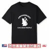 I Dig Dead People Funny Cat Archaeologist Humor Shirt