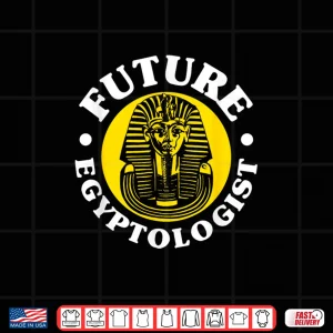 Design Future Egyptologist Archaeology Egyptology Career Design Shirt