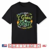 Funny Professional Horticulture Identity Statement Design Shirt