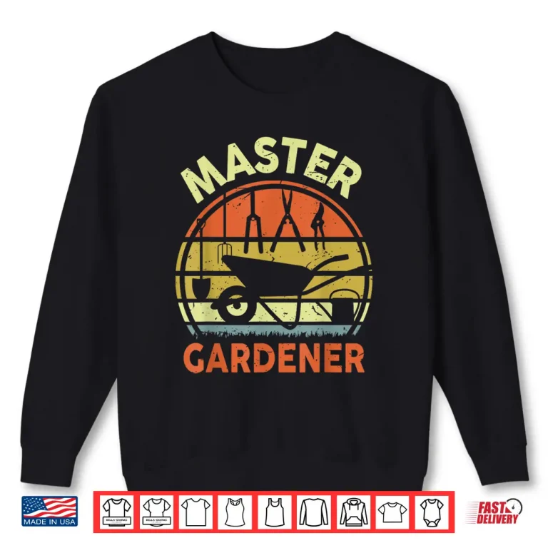 Sweatshirt Garden Master Professional Horticulture Fatherhood Vintage Shirt