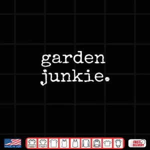 Design Garden Junkie Professional Horticulture Addict Graphic Shirt