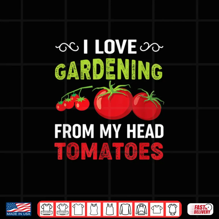 Design I Love Gardening From My Head Tomatoes Vegetable Pun Shirt