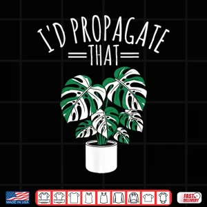 Design Id Propagate That Funny Professional Horticulture Humor Shirt