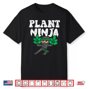 Plant Ninja Professional Horticulture Stealth Graphic Design Shirt