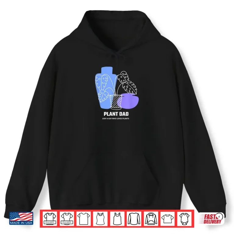 Hoodie Plant Dad Professional Horticulture Fatherhood Identity Shirt