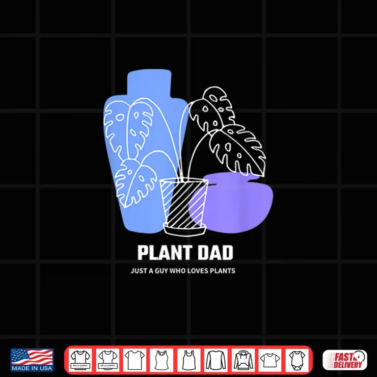 Design Plant Dad Professional Horticulture Fatherhood Identity Shirt