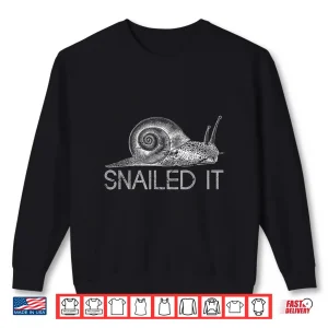 Sweatshirt Snailed It Cute Gastropod Achievement Graphic Design Shirt