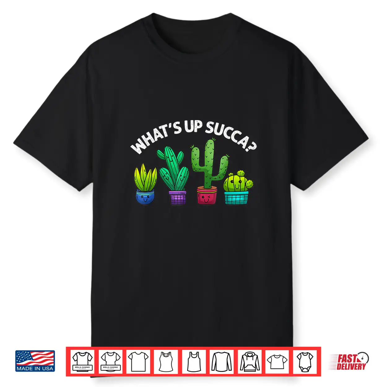 Whats Up Succa Succulent Cactus Plant Humor Shirt Whats Up Succa Succulent Cactus Plant Humor Shirt