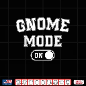 Design Gnome Mode On Funny Costume Professional Gardener Design Shirt