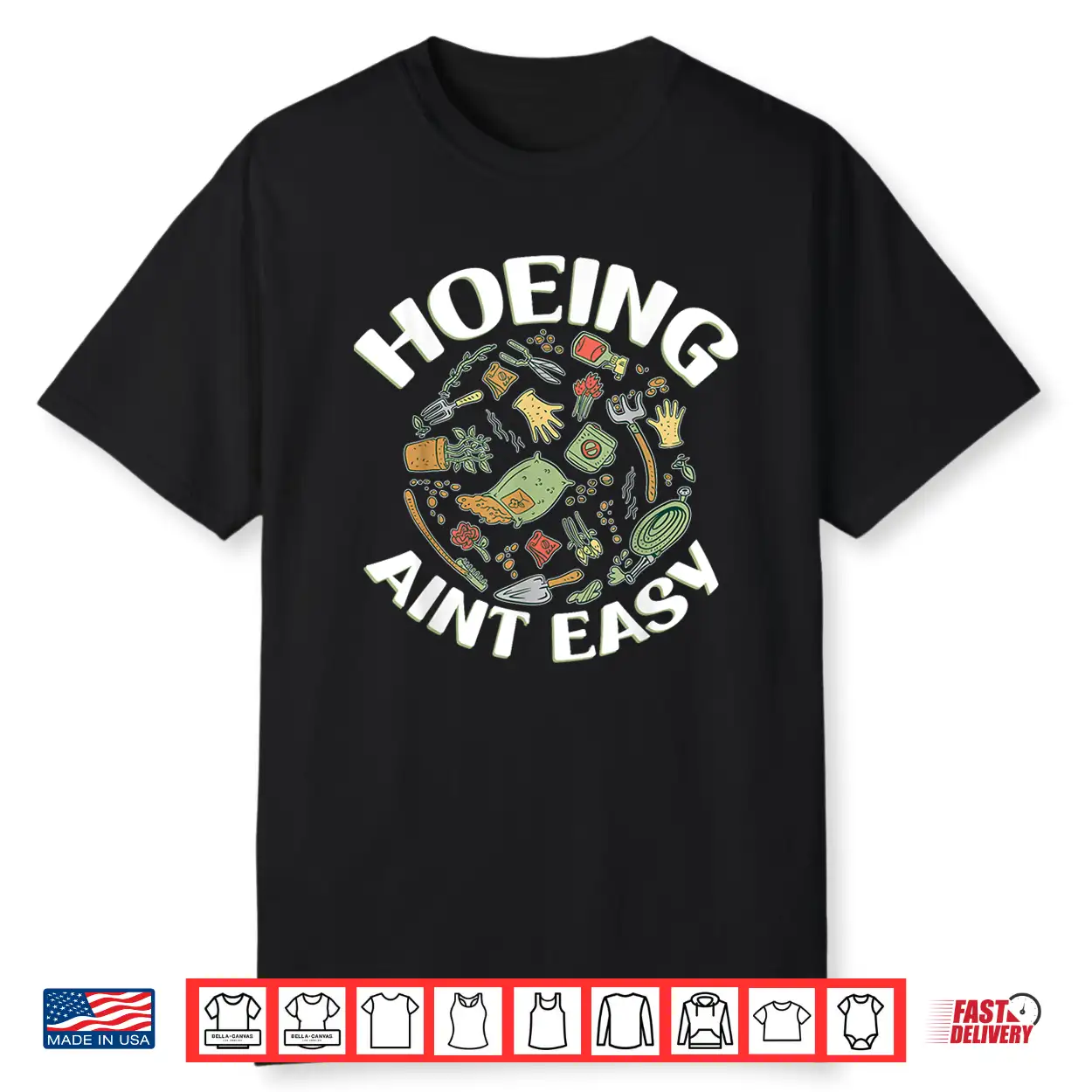 Hoeing Aint Easy Professional Gardener Horticulture Humor Shirt Hoeing Aint Easy Professional Gardener Horticulture Humor Shirt