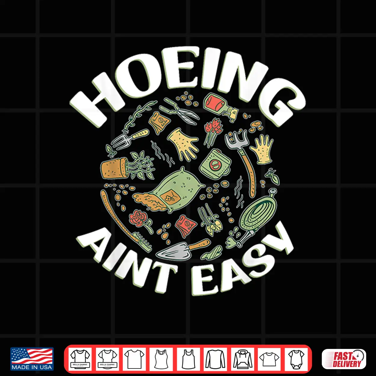 Hoeing Aint Easy Professional Gardener Horticulture Humor Shirt Hoeing Aint Easy Professional Gardener Horticulture Humor Shirt