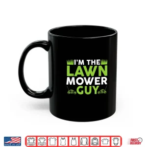 Mug Lawn Mower Guy Professional Mowing Identity Graphic Shirt