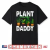 Plant Daddy Professional Horticulture Fatherhood Graphic Shirt