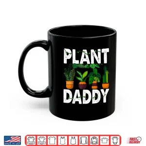 Mug Plant Daddy Professional Horticulture Fatherhood Graphic Shirt