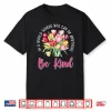 Positivity Be Anything Tulips Botanical Floral Quote Shirt