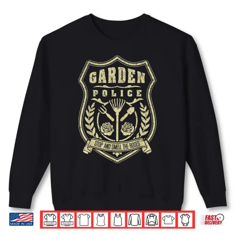 Sweatshirt Garden Police Badge Vintage Distressed Gardening Shirt