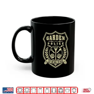 Mug Garden Police Badge Vintage Distressed Gardening Shirt