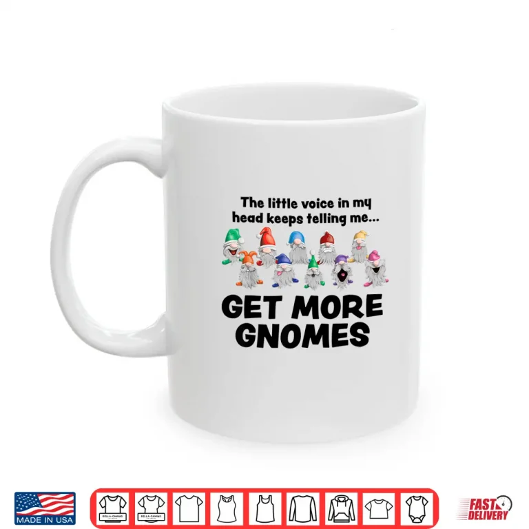 Mug Get More Gnomes Funny Garden Gnome Professional Shirt