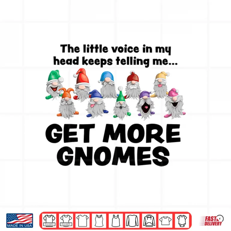 Design Get More Gnomes Funny Garden Gnome Professional Shirt