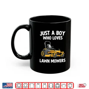 Just A Boy Who Loves Lawn Mowers Gardener Graphic Shirt 3 Mug Just A Boy Who Loves Lawn Mowers Gardener Graphic Shirt