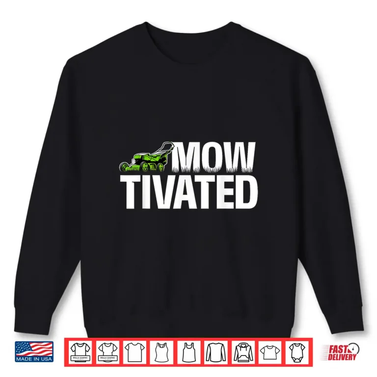 Sweatshirt Mowtivated Lawn Mower Landscaping Professional Shirt