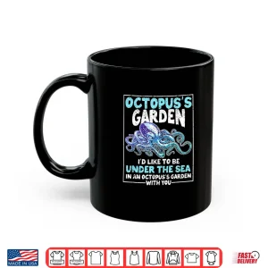 Mug Octopus Garden Gardening Kraken Octo Lover Graphic Shirt