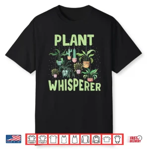 Plant Whisperer Pots Gardening Florist Graphic Shirt