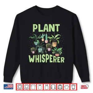 Sweatshirt Plant Whisperer Pots Gardening Florist Graphic Shirt