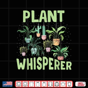 Design Plant Whisperer Pots Gardening Florist Graphic Shirt