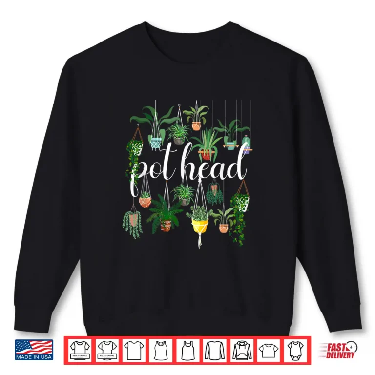 Sweatshirt Potted Plant Pot Head Sarcastic Botanical Graphic Shirt