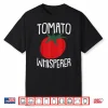 Tomato Whisperer Professional Fatherhood Gardening Shirt