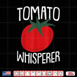 Tomato Whisperer Professional Fatherhood Gardening Shirt 4 Design Tomato Whisperer Professional Fatherhood Gardening Shirt