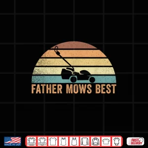 Design Father Mows Best Lawn Care Mowing Professional Identity Shirt