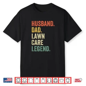Husband Lawn Care Legend Mowing Professional Identity Shirt
