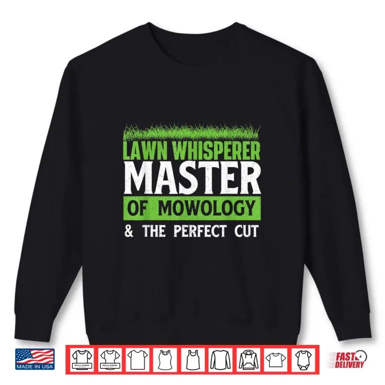Sweatshirt Lawn Whisperer Landscaper Groundskeeper Professional Shirt