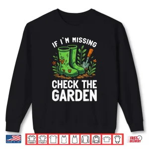 Sweatshirt Missing In Garden Sarcastic Professional Green Thumbs Shirt