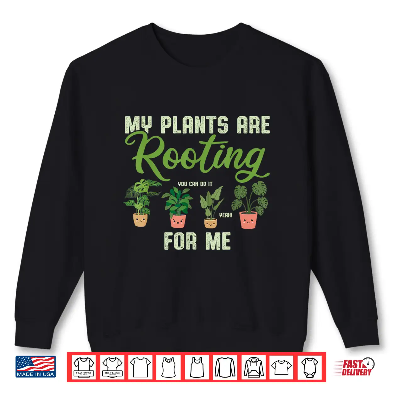 My Plants Are Rooting For Me Funny Professional Pun Shirt My Plants Are Rooting For Me Funny Professional Pun Shirt