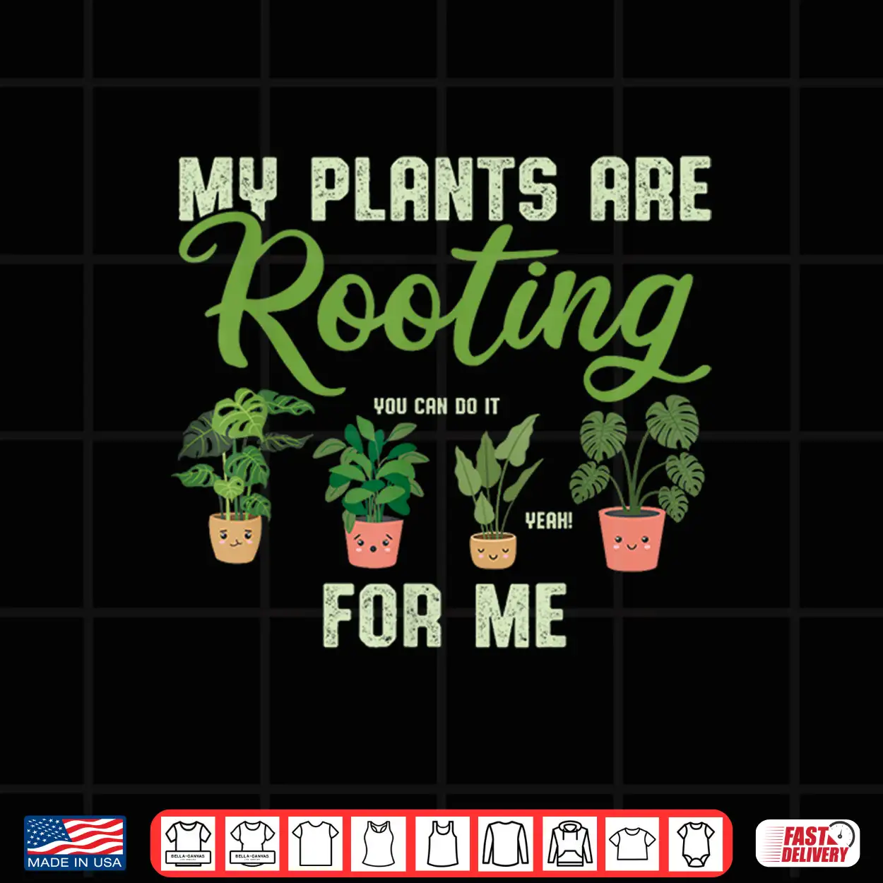 My Plants Are Rooting For Me Funny Professional Pun Shirt My Plants Are Rooting For Me Funny Professional Pun Shirt