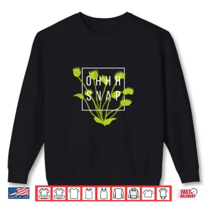 Sweatshirt Oh Snap Venus Fly Trap Botanical Professional Humor Shirt