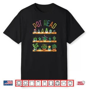 Plant Lover Pot Head Succulent Professional Statement Shirt