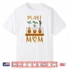 Plant Mom Professional Botanical Identity Minimalist Shirt