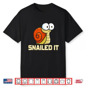 Snailed It Snails Humor Animal Professional Pun Shirt