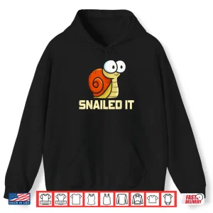 Hoodie Snailed It Snails Humor Animal Professional Pun Shirt
