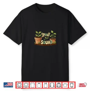 Sprout Squad I Love Seedlings Botanical Team Shirt