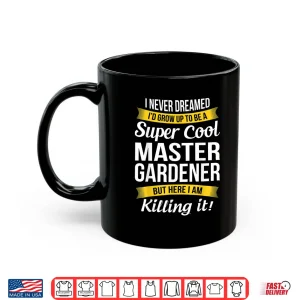 Super Cool Master Gardener Professional Achievement Shirt 3 Mug Super Cool Master Gardener Professional Achievement Shirt
