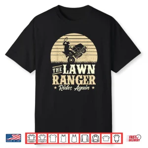 The Lawn Ranger Rides Again Mower Professional Identity Shirt