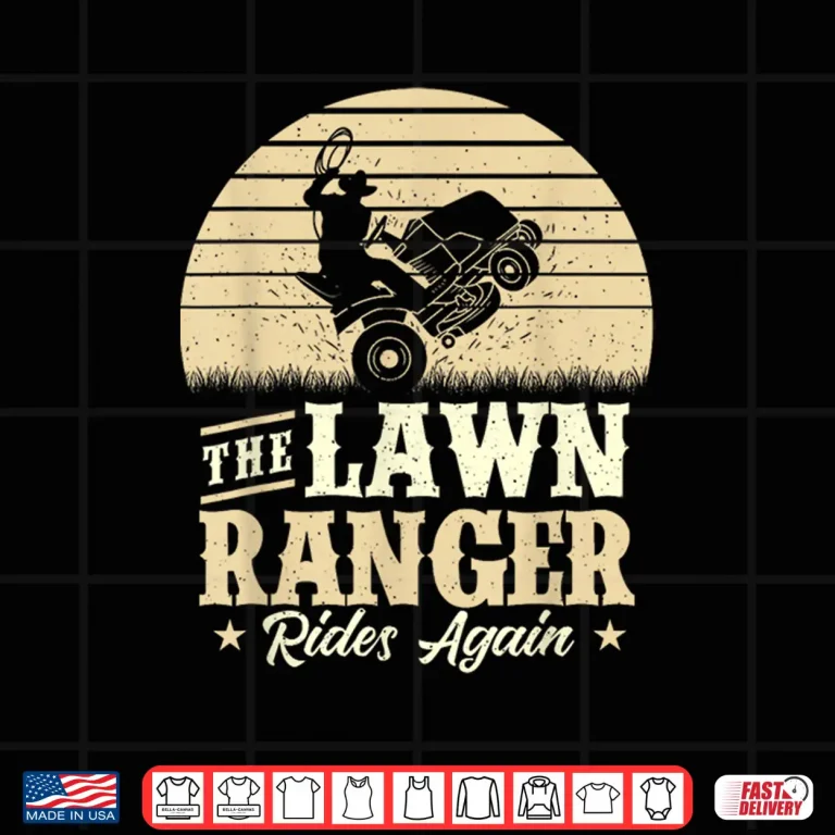 Design The Lawn Ranger Rides Again Mower Professional Identity Shirt
