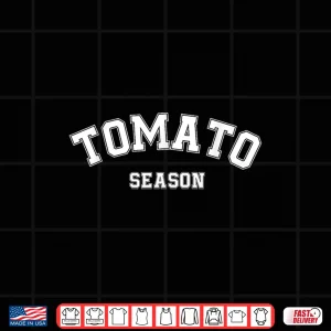 Design Tomato Season Funny Gardening Vegetables Farmer Farm Shirt